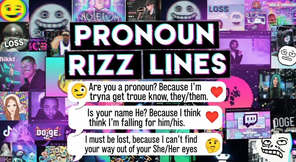 Gen Z Style Pronoun Rizz Lines